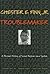 Troublemaker by Chester E. Finn Jr.
