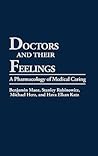 Doctors and Their Feelings: A Pharmacology of Medical Caring