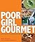 Poor Girl Gourmet: Eat in S...