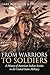 From Warriors to Soldiers by Gary   Robinson