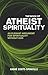 The Book of Atheist Spiritu...