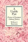 A Usable Past: Essays in European Cultural History A Usable Past: Essays in European Cultural History