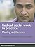 Radical social work in practice: Making a difference (Social Work in Practice Series)
