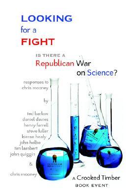 Looking for a Fight: Is There a Republican War on Science? (Glassbead Books)