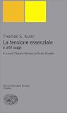 La tensione essenziale e altri saggi