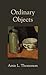 Ordinary Objects by Amie L. Thomasson