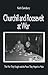 Churchill and Roosevelt At War: The War They Fought and the Peace They Hoped to Make