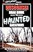 The Wisconsin Road Guide to Haunted Locations by Chad Lewis