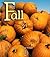 Fall (First Step Nonfiction: Seasons)