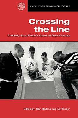 Crossing the Line: Extending Young People's Access to Cultural Venues (Paperback)