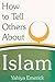 How to Tell Others About Islam