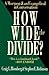 How Wide the Divide?: A Mor...