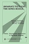 Univariate Tests for Time Series Models (Quantitative Applications in the Social Sciences)