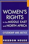 Women's Rights in the Middle East and North Africa: Citizenship and Justice (Freedom in the World)