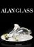 Alan Glass by Alan Glass