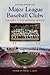Encyclopedia of Major League Baseball Clubs [2 volumes]