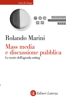 Mass media e discussione pubblica: Le teorie dell'agenda setting (Paperback)
