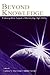 Beyond Knowledge (Educational Psychology Series)