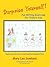 Surprise Yourself!: Fun Writing Exercises For Todayýs Kids