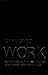 Unfinished Work: Building Equality and Democracy in an Era of Working Families