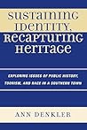 Sustaining Identity, Recapturing Heritage: Exploring Issues of Public History, Tourism, and Race in a Southern Rural Town