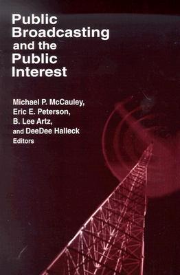 Public Broadcasting and the Public Interest (Paperback)