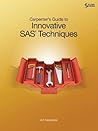 Carpenter’s Guide to Innovative SAS Techniques
