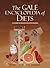 The Gale Encyclopedia of Diets: A Guide to Health and Nutrition