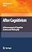 After Cognitivism: A Reassessment of Cognitive Science and Philosophy
