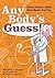 Any Body's Guess! by Michael J. Rosen