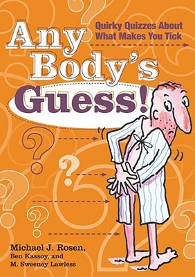 Any Body's Guess!: Quirky Quizzes About What Makes You Tick (Paperback)