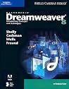 Macromedia Dreamweaver 8: Introductory Concepts and Techniques (Shelly Cashman Series) Macromedia Dreamweaver 8: Introductory Concepts and Techniques (Shelly Cashman Series)