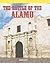 The Battle of the Alamo (American History Flashpoints!)