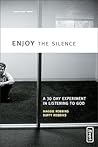 Enjoy the Silence...