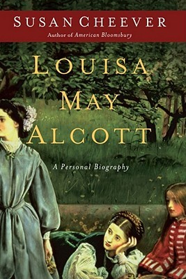 Louisa May Alcott: A Personal Biography (Hardcover)