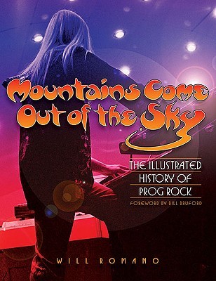 Mountains Come Out of the Sky: The Illustrated History of Prog Rock (Paperback)