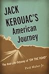 Jack Kerouac's American Journey by Paul Maher Jr.
