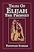 Tales of Elijah the Prophet