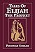 Tales of Elijah the Prophet