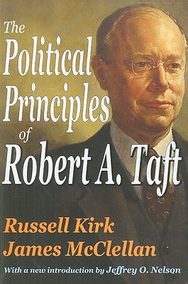 The Political Principles of Robert A. Taft (Paperback)