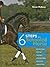 6 Steps to a Schooled Horse by Susan McBane