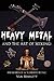 Heavy Metal and the Art of Seeking: Memoirs of a Schizophrenic