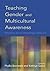 Teaching Gender and Multicultural Awareness: Resources for the Psychology Classroom