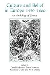 Culture and Belief in Europe 1450 - 1600: An Anthology of Sources