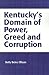 Kentucky's Domain of Power, Greed and Corruption