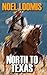 North to Texas (Thorndike Large Print Western Series)