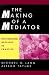 The Making of a Mediator: D...
