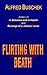 Flirting With Death by Alfred Buschek