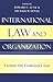 International Law and Organization: Closing the Compliance Gap