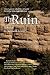 The Ruin: A boy's quest to rebuild his self worth by seeking refuge in the wilderness